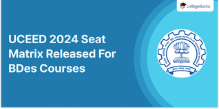 UCEED 2024 Seat Matrix Released For BDes Courses @uceed.iitb.ac.in; Check Institute & Category-wise Reservation